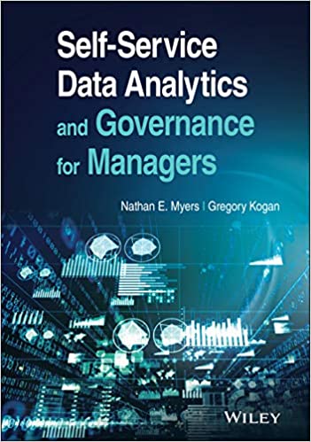 Self Service Data Analytics and Governance for Managers Self Service Data Analytics and Governance for Managers